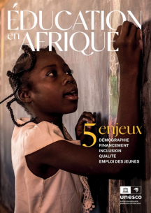 Cinq enjeux de l’éducation en Afrique: démographie, financement, inclusion, qualité, emploi des jeunes