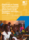 Plaidoyer en faveur de l’investissement dans les systèmes d’éducation et de formation des pays d’Afrique